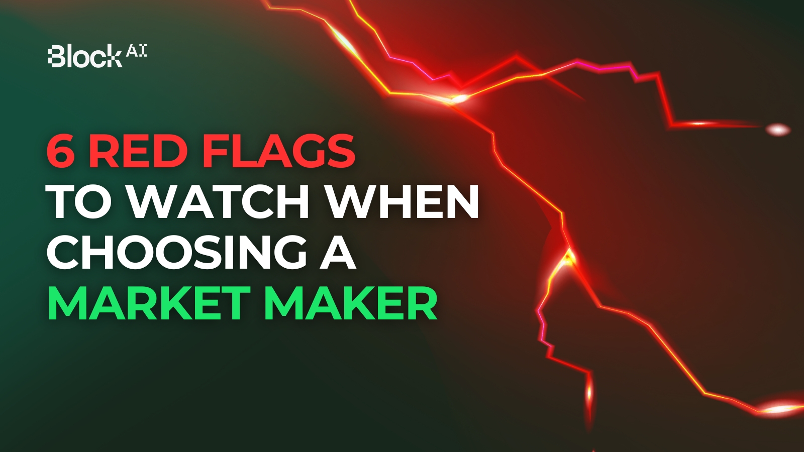6 Red Flags to Watch When Choosing a Market Maker