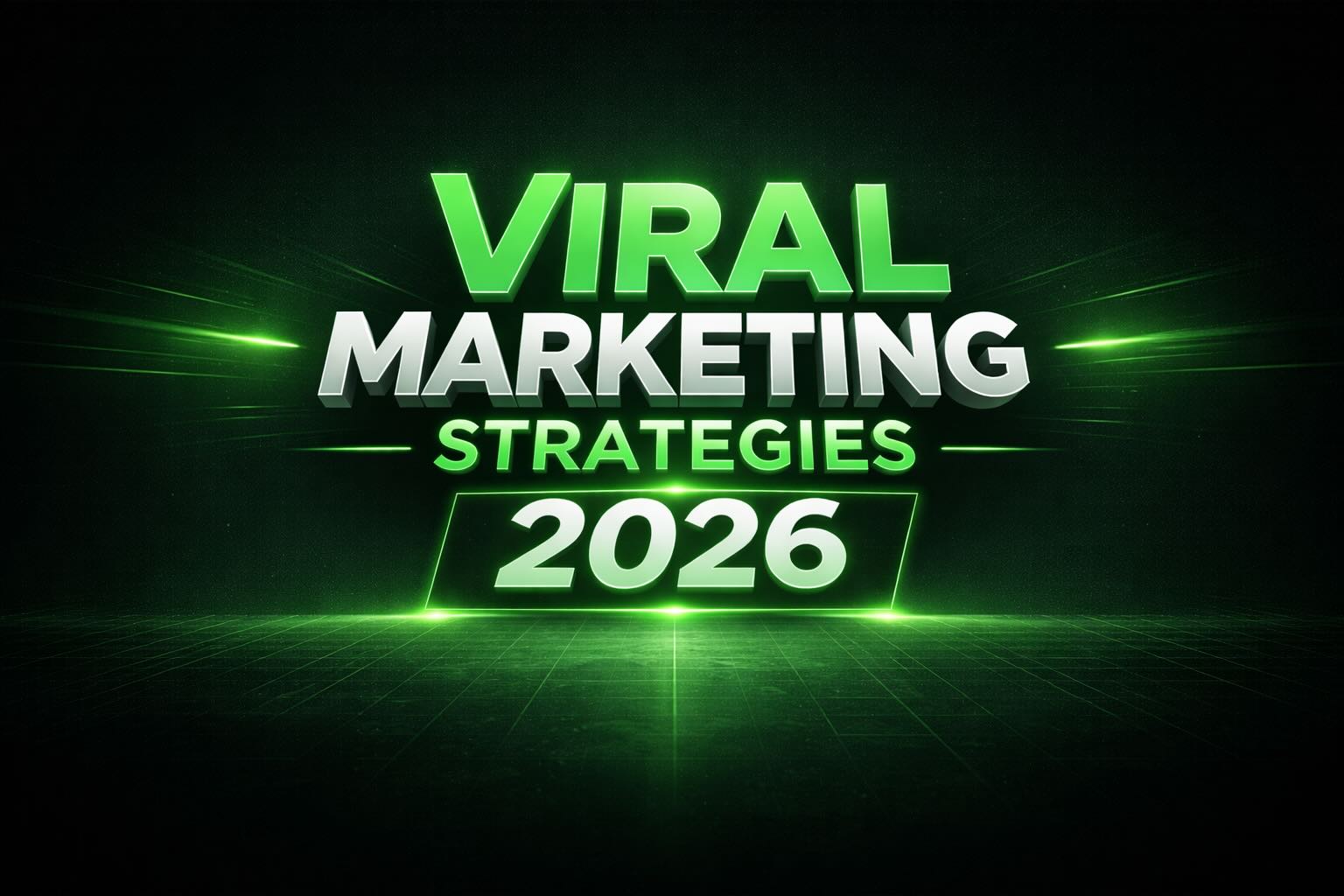 Viral Marketing Strategies 2026: What Actually Works Now